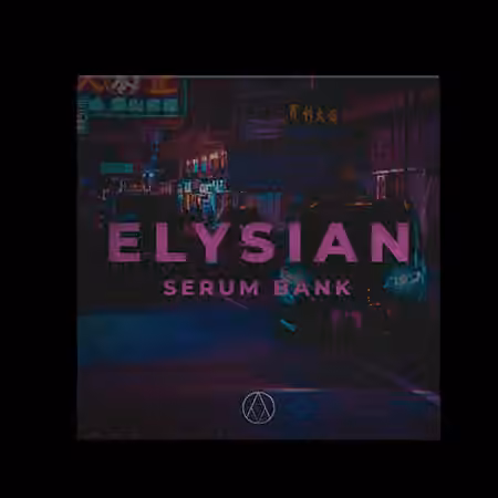 AngelicVibes Elysian Serum Bank [Synth Presets]