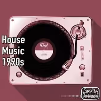 AudioFriend House Music 1990s [WAV]