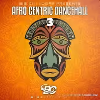 Big Citi Loops Afro Centric Dancehall 3 [WAV]