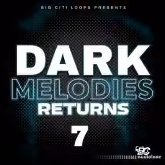 Big Citi Loops Dark Melodies Returns 7 [WAV]