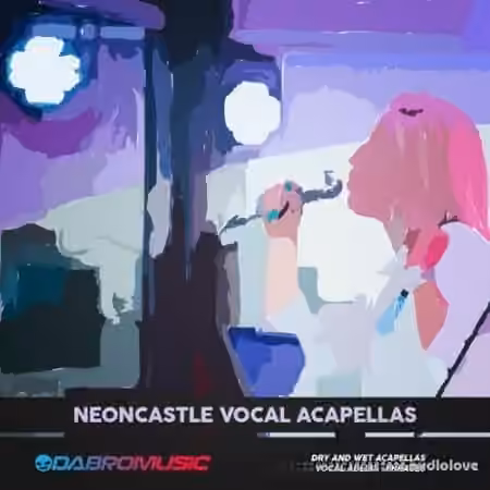 DABRO Music Neoncastle Vocal Acapellas [WAV]