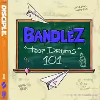 Disciple Samples Bandlez Trap Drums 101 [WAV]