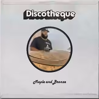 Discotheque Maple and Bronze [WAV]