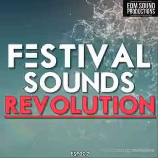 EDM Sound Productions Festival Sounds Revolution [WAV, MiDi]