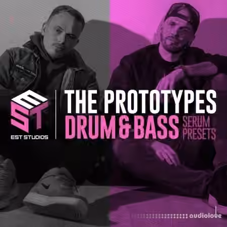 EST Studios The Prototypes Drum and Bass Serum Presets [WAV, Synth Presets]