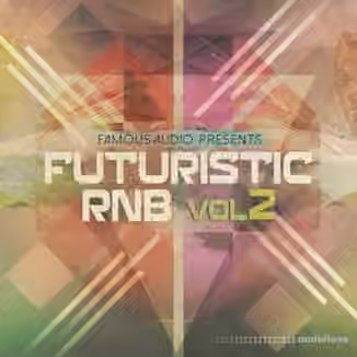Famous Audio Futuristic RnB Vol.2 [WAV]