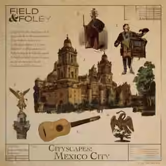 Field and Foley Cityscapes: Mexico City [WAV]