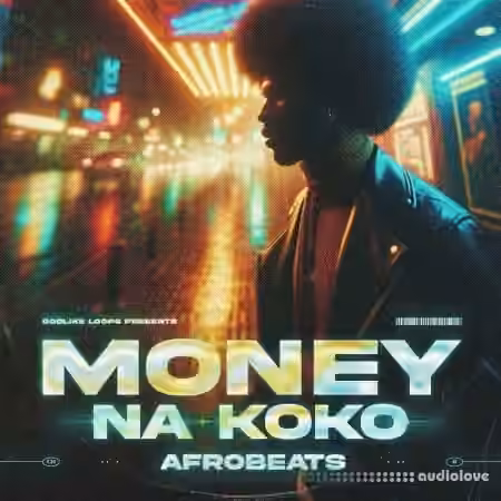 Godlike Loops Money Na Koko - Afrobeats [WAV, MiDi]