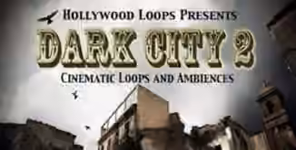 Hollywood Loops Dark City 2: Cinematic Loops and Ambiences [MULTiFORMAT]