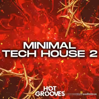 Hot Grooves Minimal Tech House Vol.2 [WAV, MiDi, Synth Presets]