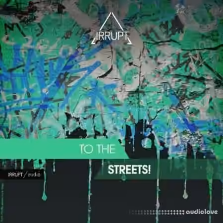 IRRUPT Audio To The Streets [WAV]