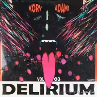 Kory Adams Delirium Vol.3 (Compositions and Stems) [WAV]