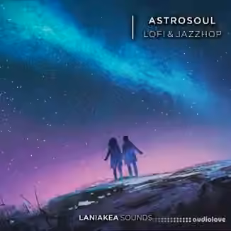 Laniakea Sounds Astrosoul Lofi And Jazzhop [WAV]