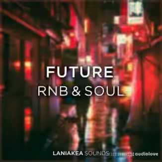 Laniakea Sounds Future RnB And Soul [WAV]