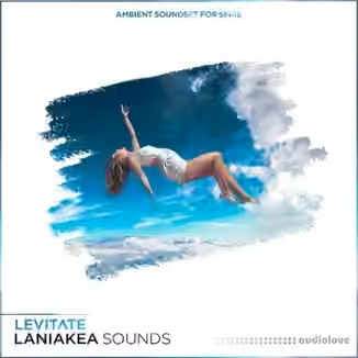 Laniakea Sounds Levitate [WAV, MiDi, Synth Presets]