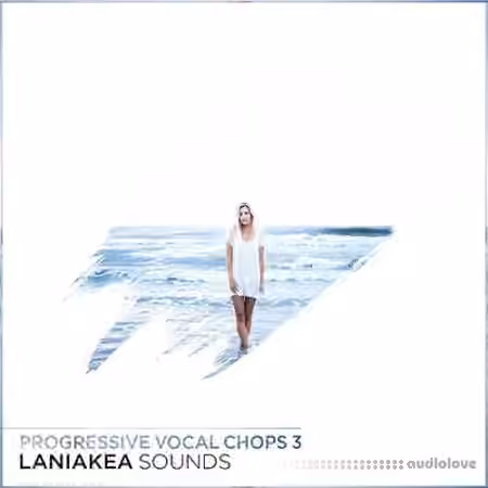 Laniakea Sounds Progressive Vocal Chops 3 [WAV]