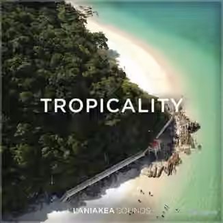Laniakea Sounds Tropicality [WAV]