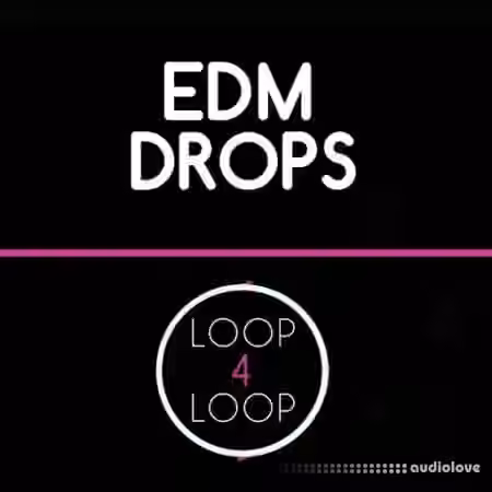 Loop 4 Loop EDM Drops [WAV]