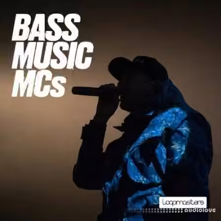 Loopmasters Bass Music MCs [WAV, MULTiFORMAT]
