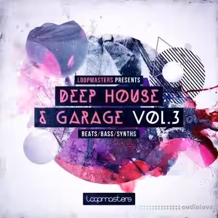 Loopmasters Deep House and Garage Vol.3 [MULTiFORMAT]