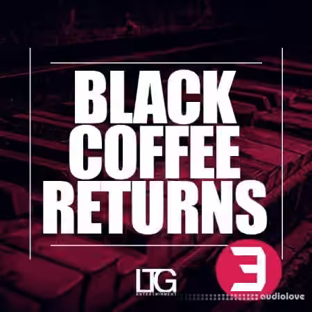 Ltg Entertainment Black Coffee Returns 3 [WAV, MiDi]