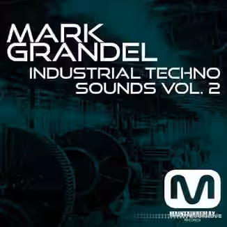 Maintain Replay Records Mark Grandel Industrial Techno Sounds Vol.2 [WAV]