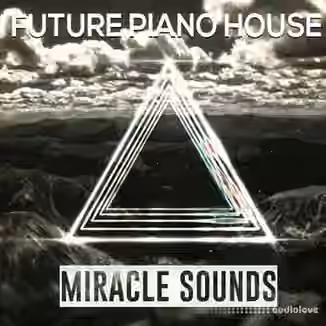 Miracle Sounds Future Piano House [WAV, MiDi]