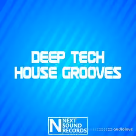 Next Sound Records Deep Tech House Grooves [WAV, MiDi, Synth Presets]