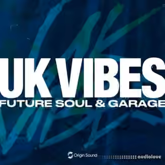 Origin Sound UK VIBES Future Soul and Garage [WAV]