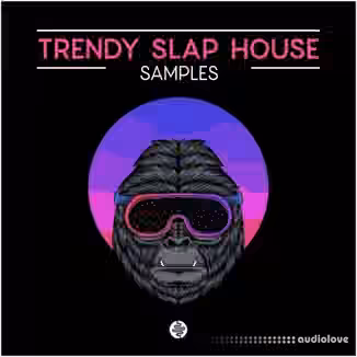OST Audio Trendy Slap House [WAV, MiDi]