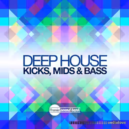 Premier Sound Bank Deep House Kicks Mids and Bass [WAV, MiDi]