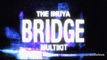 Prod Inuya Bridge (Multi Kit) [WAV, MiDi, Synth Presets]