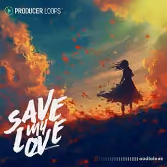Producer Loops Save My Love [MULTiFORMAT]
