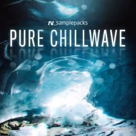 RV Samplepacks Pure Chillwave [WAV, REX]