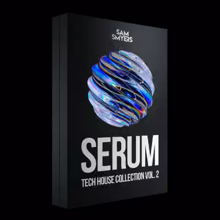 Sam Smyers Serum Tech House Collection Vol.2 [MiDi, Synth Presets]