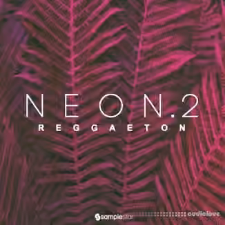 Samplestar Neon Reggaeton Vol 2 [WAV, MiDi]