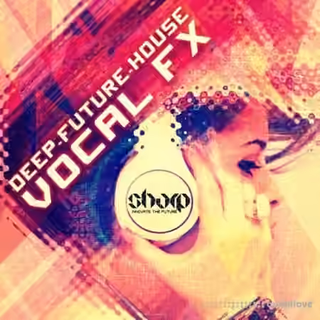 SHARP Future Deep House Vocal FX [WAV]