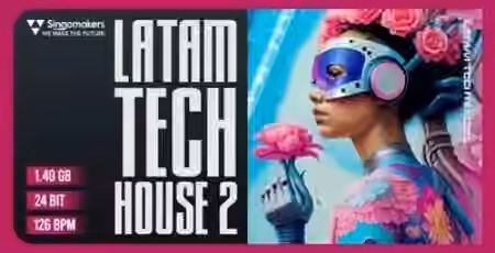 Singomakers Latam Tech House 2 [MULTiFORMAT]