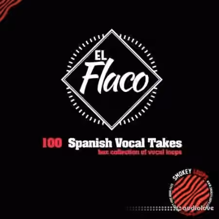 Smokey Loops El Flaco Vocal Takes [WAV]