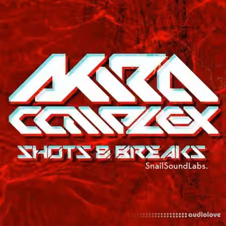 Snail Sound Labs Akira Complex SHOTS and BREAKS [WAV]