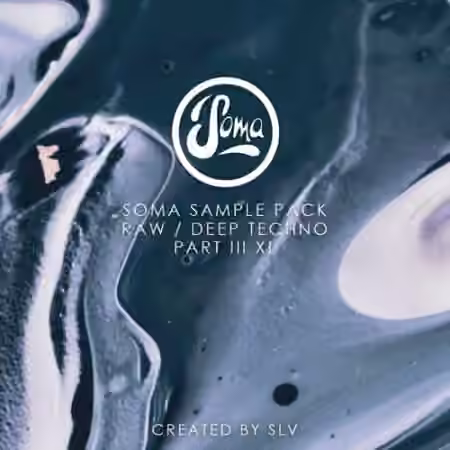 Soma Records Soma Sample Pack Raw Deep Techno Vol.3 (XL) [WAV, MiDi]