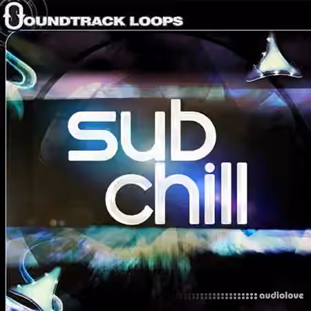 Soundtrack Loops Sub Chill [MULTiFORMAT]