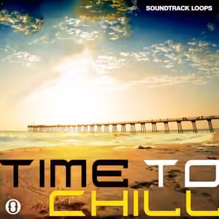 Soundtrack Loops Time to Chill [MULTiFORMAT]