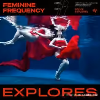 Splice Explores Feminine Frequency [WAV]