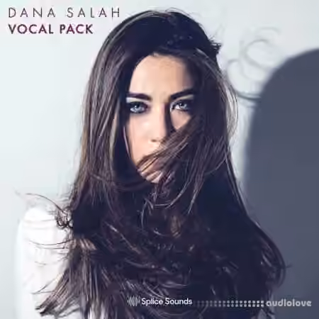 Splice Sounds Dana Salah Vocal Pack [WAV]
