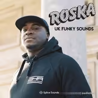 Splice Sounds Roska UK Funky Sounds [WAV]