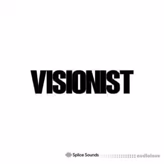 Splice Sounds Visionist Sample Pack [WAV]