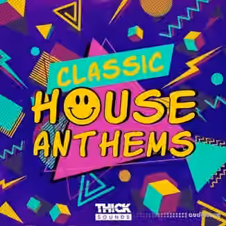 Thick Sounds Classic House Anthems [WAV, MiDi, Synth Presets]