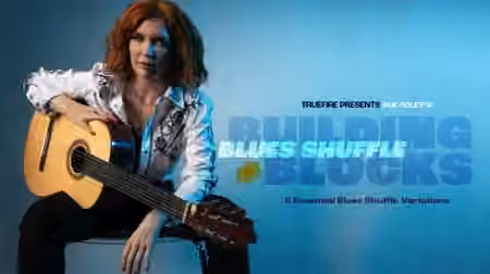 Truefire Sue Foley's Blues Shuffle Building Blocks [TUTORiAL]