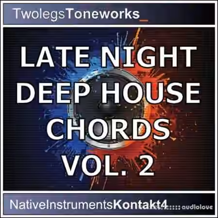Twolegs Toneworks Late Night Deep House Chords Vol.2 [KONTAKT]